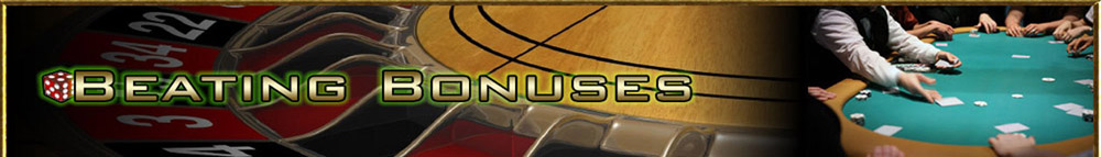 Beating Bonuses - Online Casino Bonuses and Casino Games
